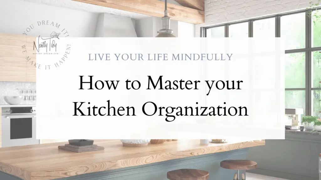How to Master your Kitchen Organization